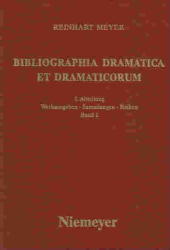 Reinhart Meyer: Bibliographia Dramatica et Dramaticorum. Werkausgaben,... / 1986