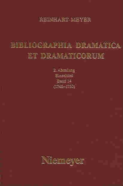 Reinhart Meyer: Bibliographia Dramatica et Dramaticorum. Einzelbände 1700-1800 / 1748-1750