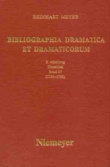 Reinhart Meyer: Bibliographia Dramatica et Dramaticorum. Einzelbände 1700-1800 / 1754-1755