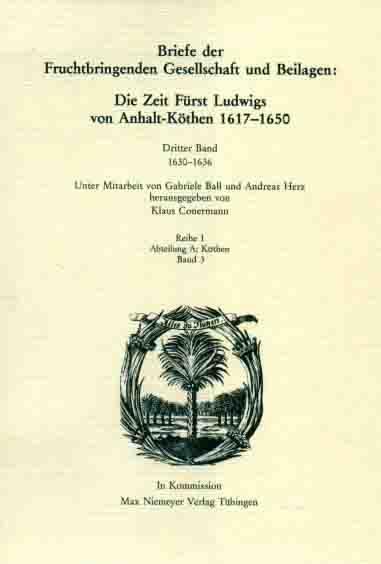 Die Deutsche Akademie des 17. Jahrhunderts - Fruchtbringende Gesellschaft.... / 1630-1636