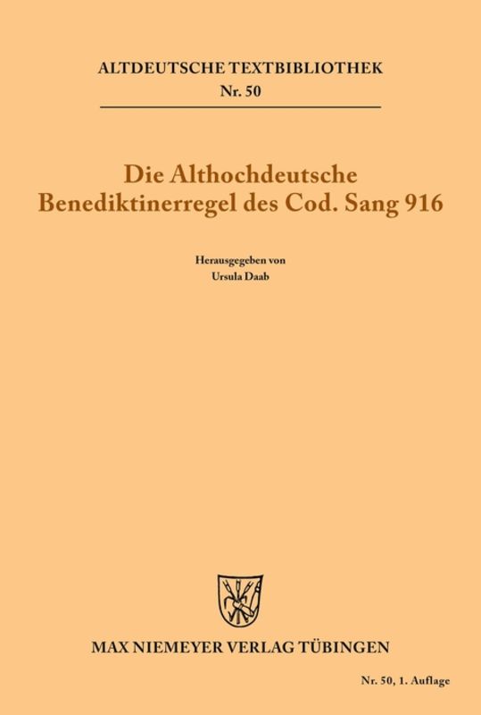 Die althochdeutsche Benediktinerregel des Cod. Sang 916
