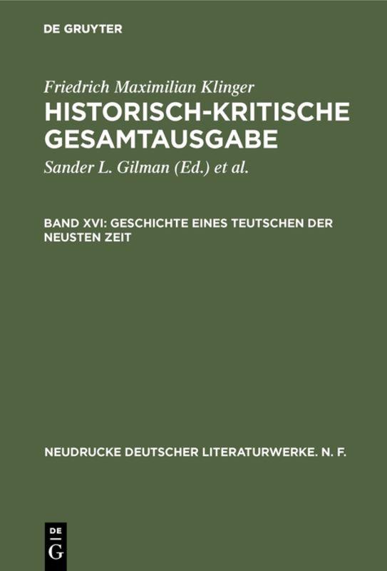 Friedrich Maximilian Klinger: Historisch-kritische Gesamtausgabe / Geschichte eines Teutschen der neusten Zeit