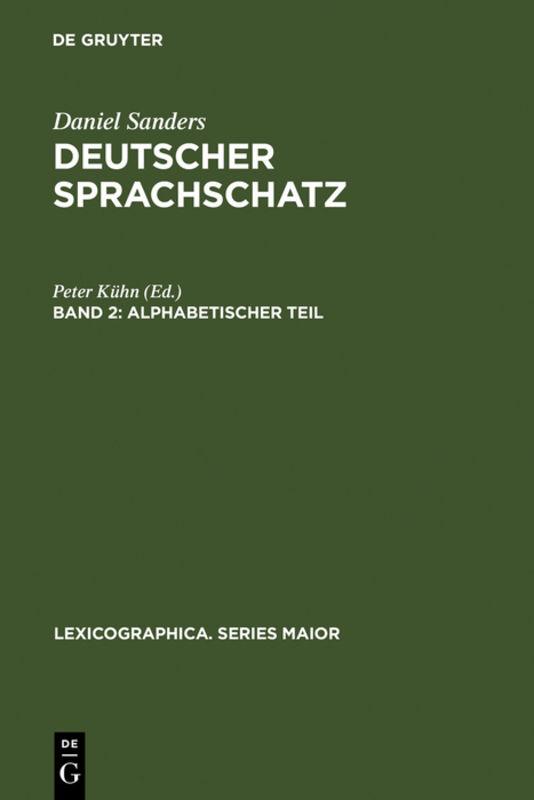 Daniel Sanders: Deutscher Sprachschatz / Alphabetischer Teil