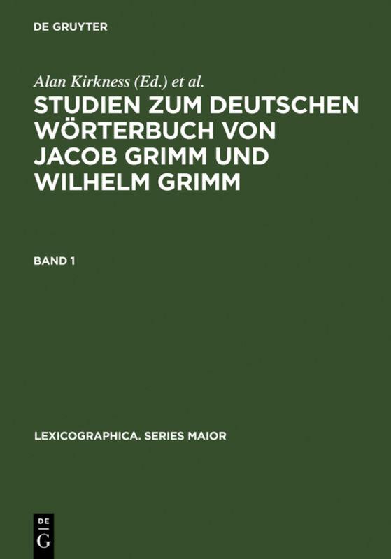 Studien zum Deutschen Wörterbuch von Jacob Grimm und Wilhelm Grimm