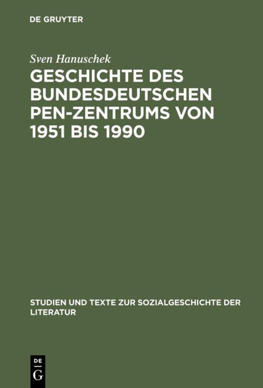 Geschichte der bundesdeutschen PEN-Zentrums von 1951 bis 1990