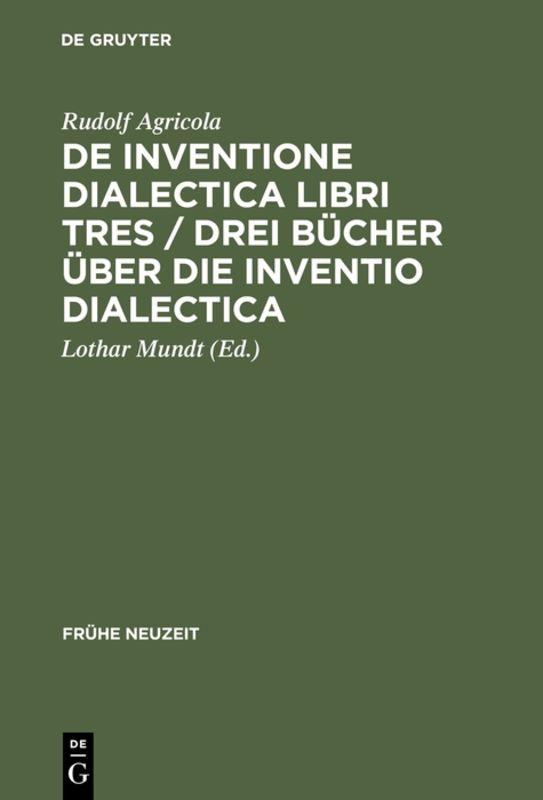 De inventione dialectica libri tres. Drei Bücher über die Inventio dialectica