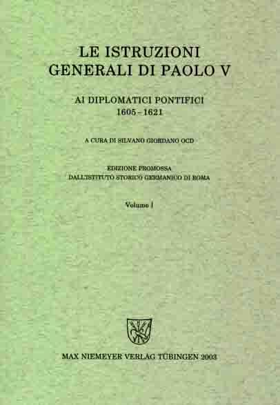 Le istruzioni generali di Paolo V ai diplomatici pontifici (1605-1621)