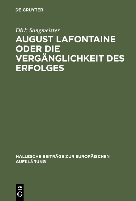 August Lafontaine oder Die Vergänglichkeit des Erfolges