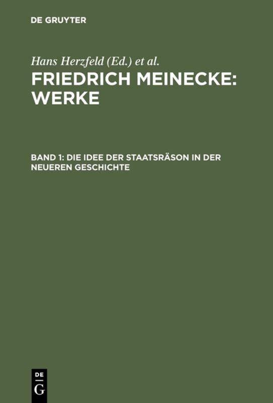Friedrich Meinecke: Werke / Die Idee der Staatsräson in der neueren Geschichte