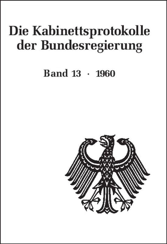 Die Kabinettsprotokolle der Bundesregierung / 1960