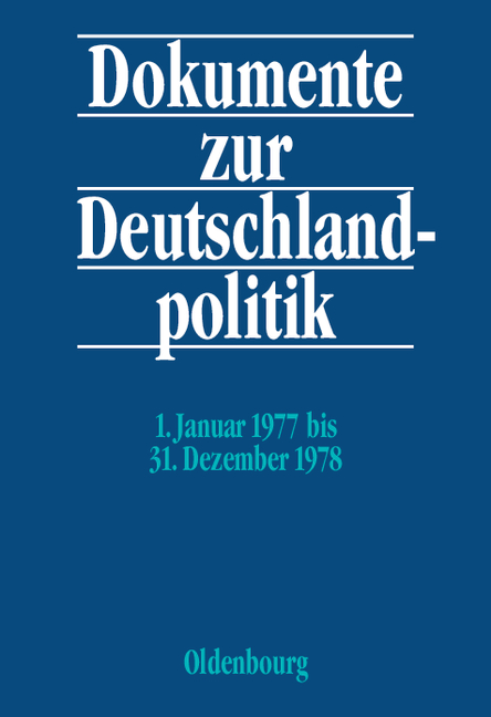 Dokumente zur Deutschlandpolitik. Reihe VI: 21. Oktober 1969 bis 1. Oktober 1982 / 1. Januar 1977 bis 31. Dezember 1978