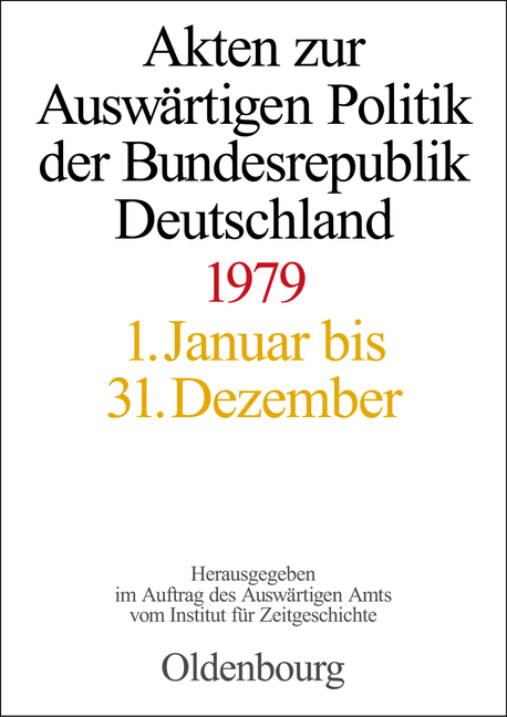 Akten zur Auswärtigen Politik der Bundesrepublik Deutschland / Akten zur Auswärtigen Politik der Bundesrepublik Deutschland 1979