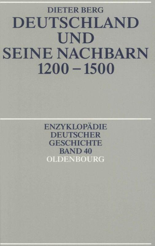 Deutschland und seine Nachbarn 1200-1500