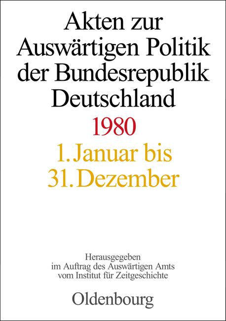 Akten zur Auswärtigen Politik der Bundesrepublik Deutschland / Akten zur Auswärtigen Politik der Bundesrepublik Deutschland 1980