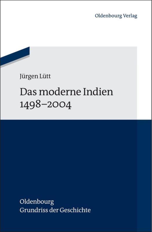 Das moderne Indien 1498 bis 2004