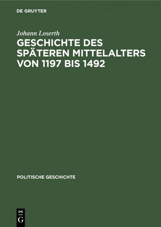 Geschichte des späteren Mittelalters von 1197 bis 1492