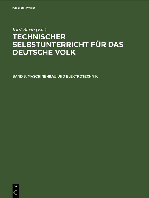 Technischer Selbstunterricht für das deutsche Volk / Maschinenbau und Elektrotechnik
