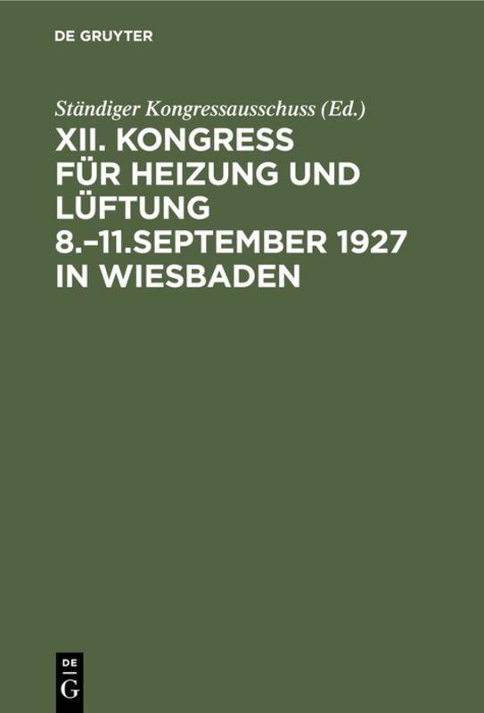 Kongress für Heizung und Lüftung 8.–11.September 1927 in Wiesbaden