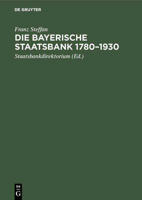Die Bayerische Staatsbank 1780–1930