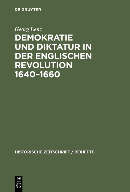 Demokratie und Diktatur in der englischen Revolution 1640–1660