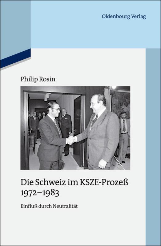 Die Schweiz im KSZE-Prozeß 1972-1983