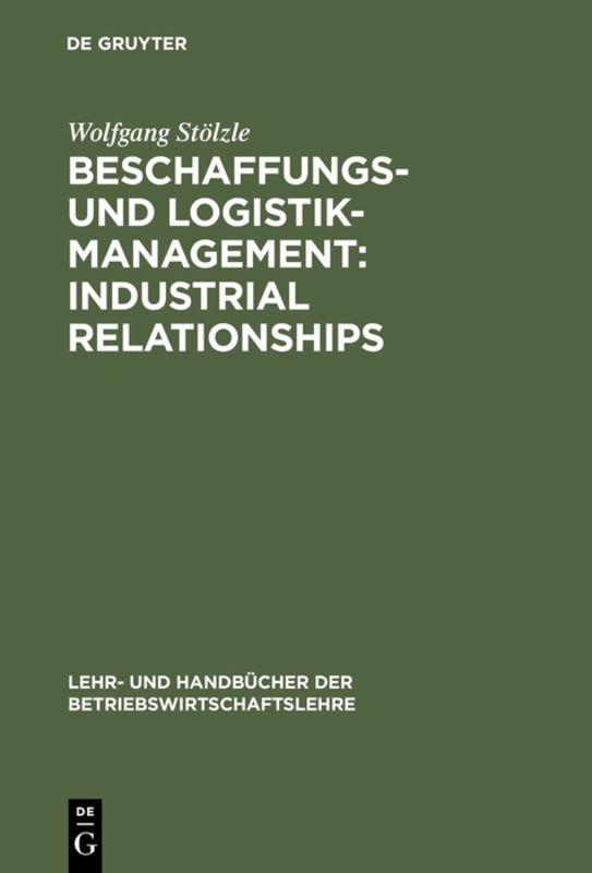 Beschaffungs- und Logistik-Management: Industrial Relationships