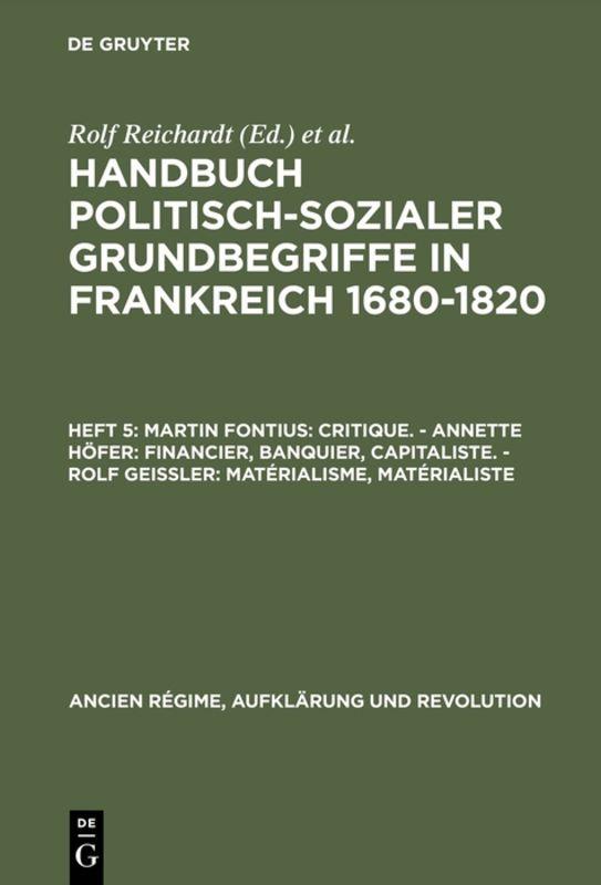 Martin Fontius: Critique. – Annette Höfer: Financier, Banquier, Capitaliste. – Rolf Geißler: Matérialisme, Matérialiste