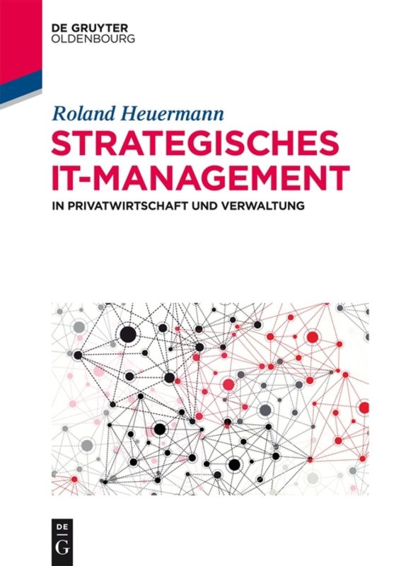 Strategisches IT-Management in Privatwirtschaft und Verwaltung