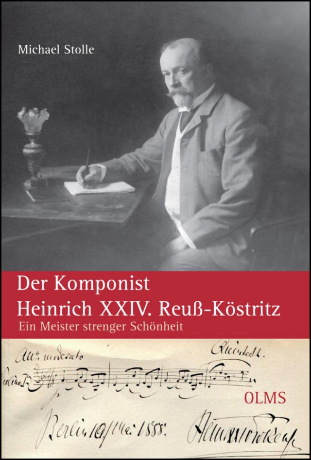 Der Komponist Heinrich XXIV. Reuss-Köstritz