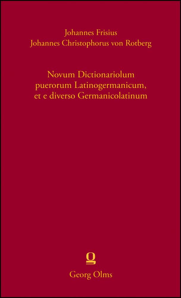 Novum Dictionariolum puerorum Latinogermanicum, et e diverso Germanicolatinum