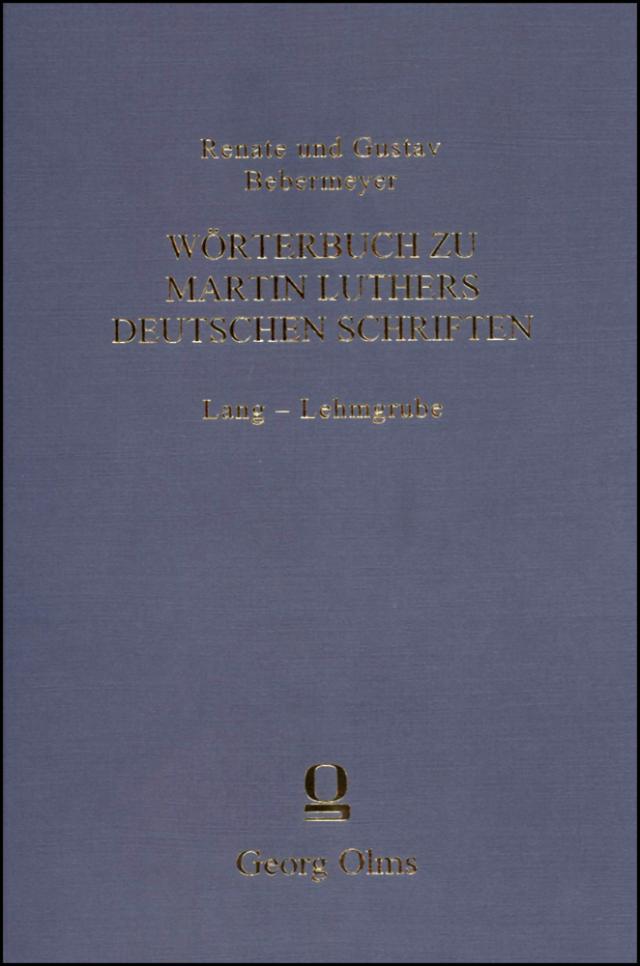 Wörterbuch zu Martin Luthers deutschen Schriften Lang - Lehmgrube
