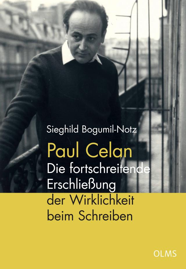 Paul Celan - Die fortschreitende Erschließung der Wirklichkeit beim Schreiben