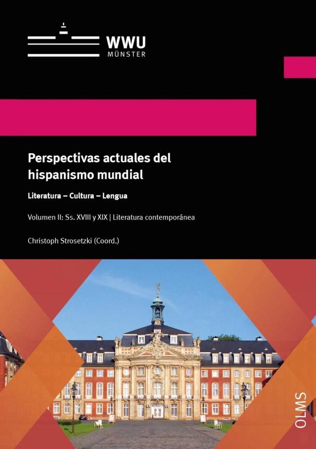 Perspectivas actuales del hispanismo mundial. Literatura - Cultura - Lengua