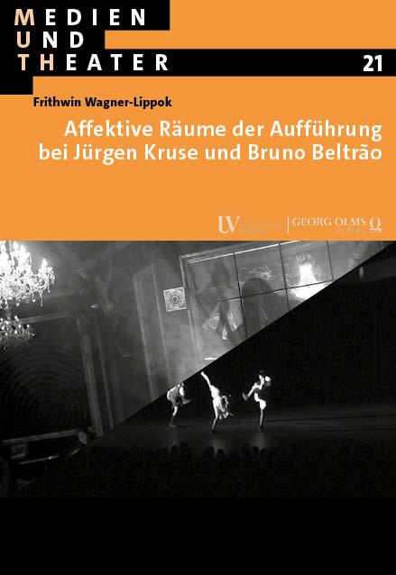 Affektive Räume der Aufführung bei Jürgen Kruse und Bruno Beltrão