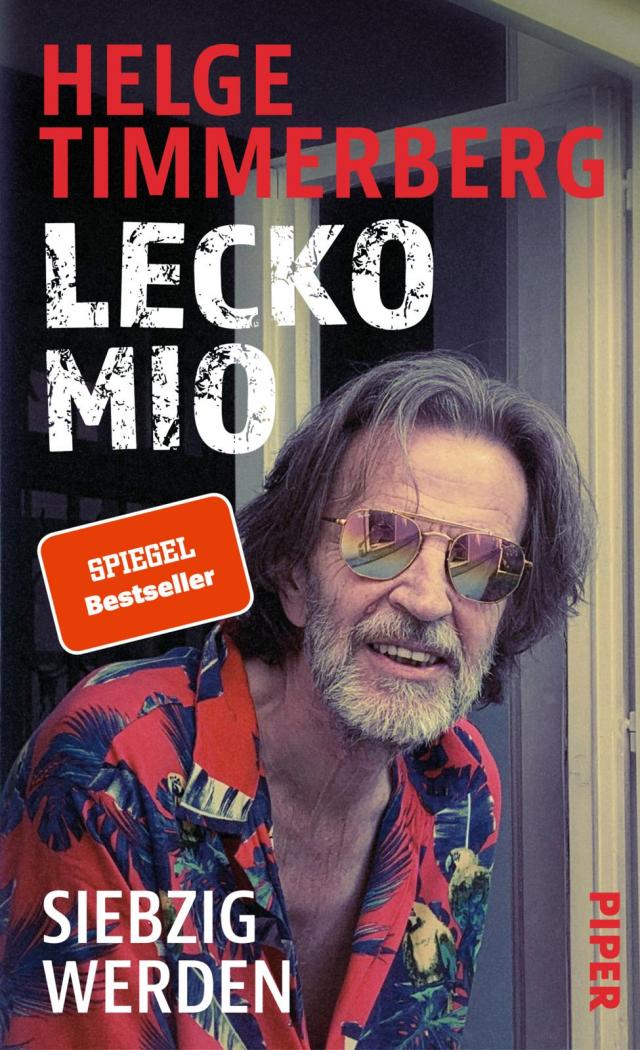 Lecko mio Siebzig werden ¦ Der bekannte und beliebte Reiseschriftsteller erzählt vom Älterwerden. 27.01.2022. Hardback.