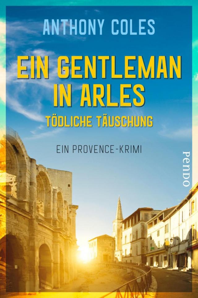 Ein Gentleman in Arles – Tödliche Täuschung