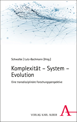 Komplexität – System – Evolution