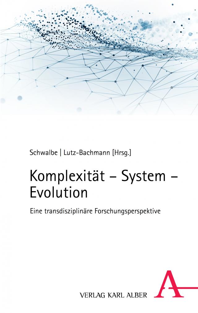 Komplexität – System – Evolution