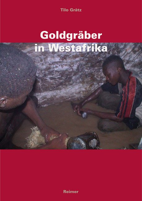 Goldgräber in Westafrika