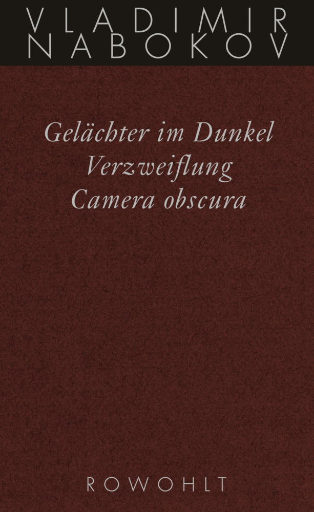 Gelächter im Dunkel / Verzweiflung / Camera obscura
