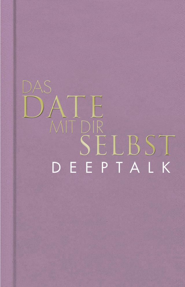 Das Date mit dir selbst – Deeptalk