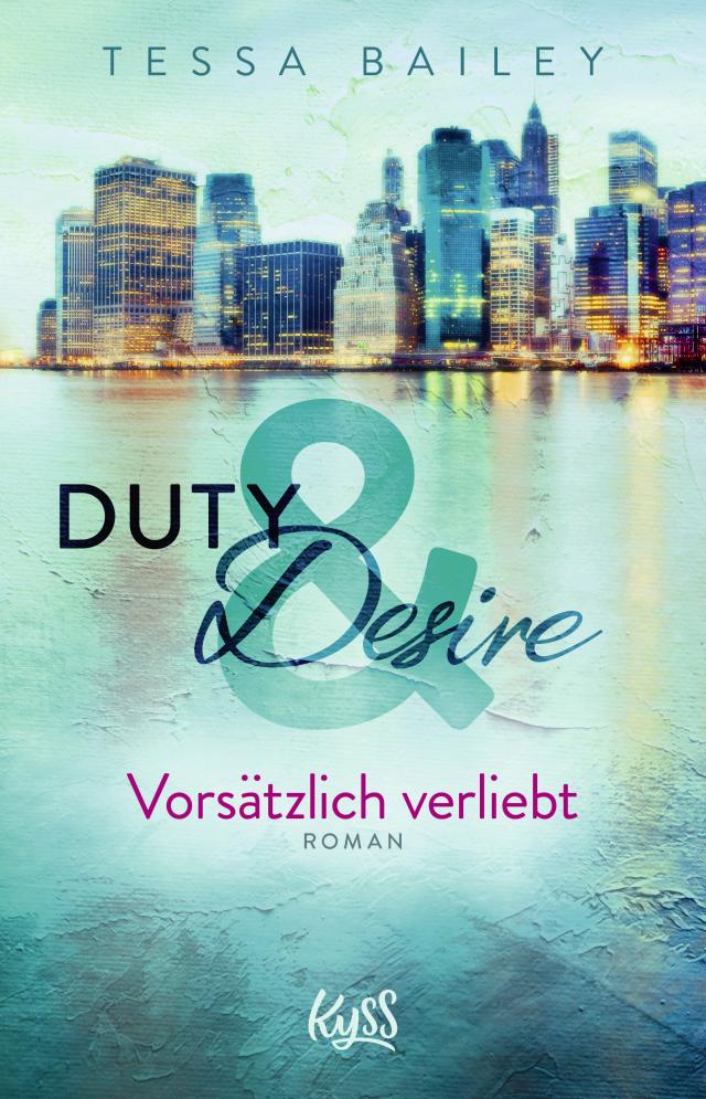 Duty & Desire 1 - Vorsätzlich verliebt