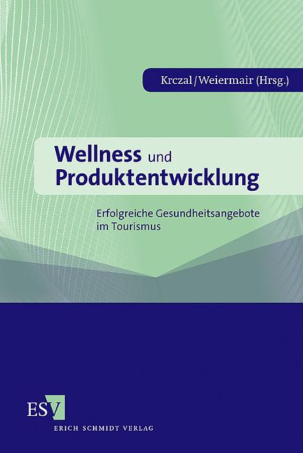 Wellness und Produktentwicklung
