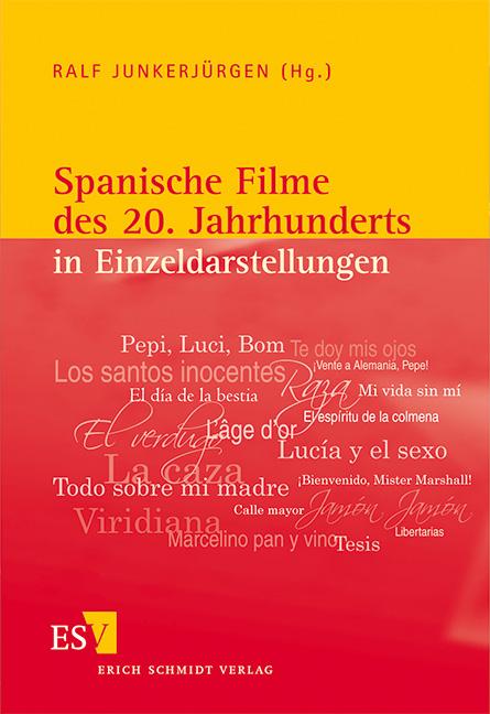 Spanische Filme des 20. Jahrhunderts in Einzeldarstellungen