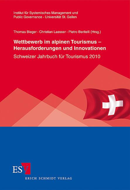 Wettbewerb im alpinen Tourismus – Herausforderungen und Innovationen