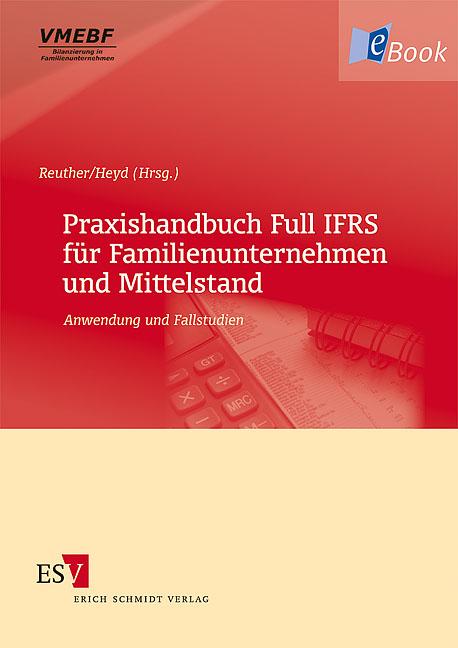 Praxishandbuch Full IFRS für Familienunternehmen und Mittelstand