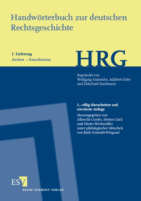 Handwörterbuch zur deutschen Rechtsgeschichte (HRG) – Lieferungsbezug – Lieferung 1: Aachen–Anarchismus