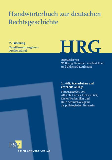 Handwörterbuch zur deutschen Rechtsgeschichte (HRG) – Lieferungsbezug – Lieferung 7: Familienstammgüter–Freiheitsbrief → Freibrief