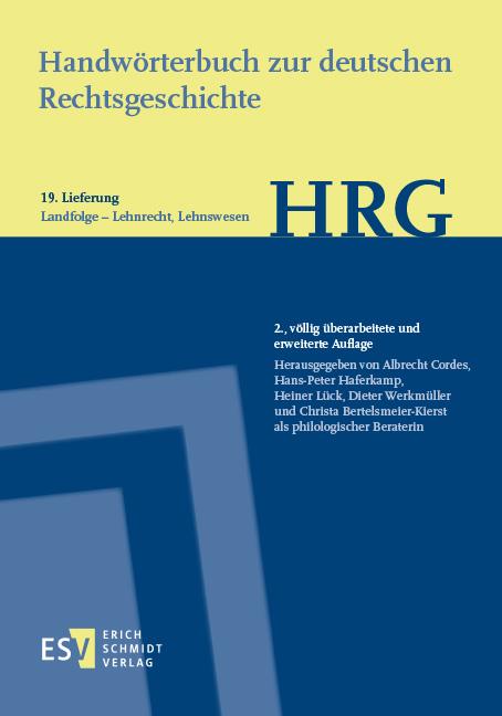 Handwörterbuch zur deutschen Rechtsgeschichte (HRG) – Lieferungsbezug – Lieferung 19: Landfolge–Lehnrecht, Lehnswesen