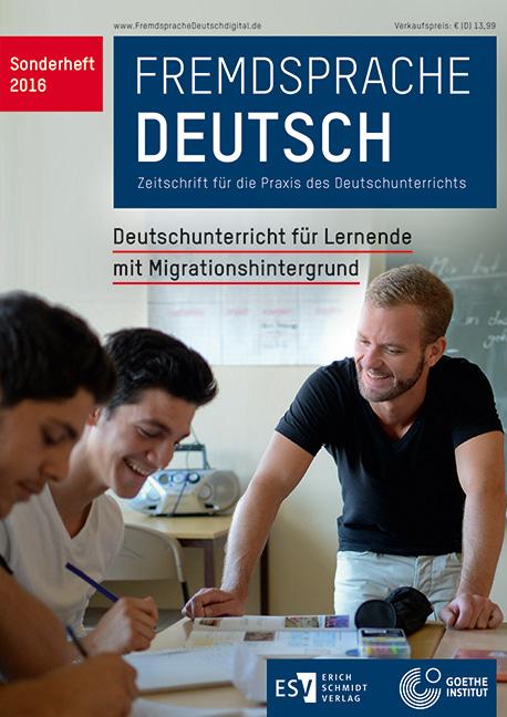 Fremdsprache Deutsch  Sonderheft 2016: Deutschunterricht für Lernende mit Migrationshintergrund